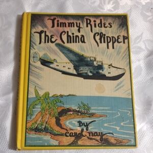 Timmy Rides The China Clipper Book 1947